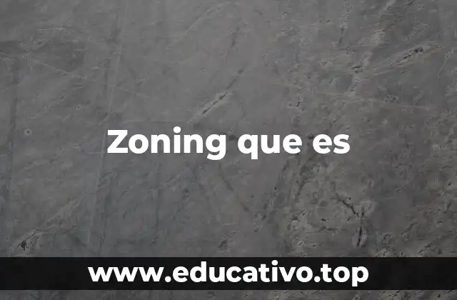 Zoning que es