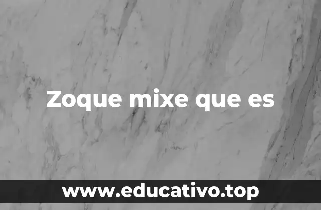 Zoque mixe que es